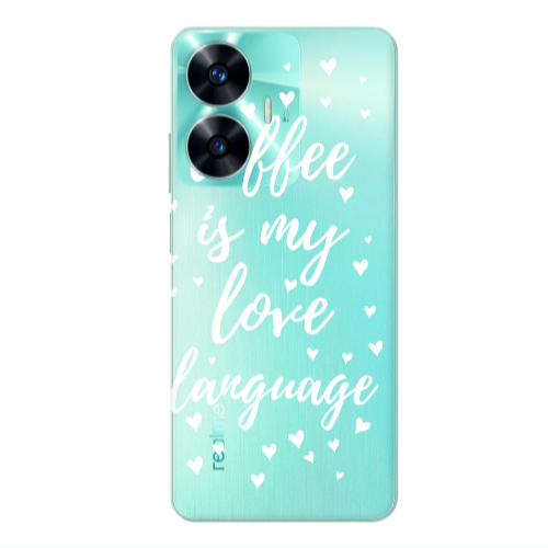 Realme C55 Coffe is my love language Transparent Silicone TPU Θήκη