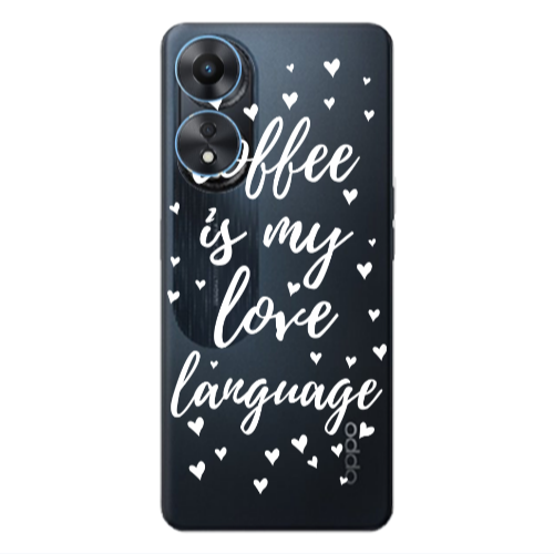 Oppo A 98 Coffe is my love language Transparent Silicone TPU Θήκη