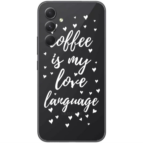 Samsung Galaxy A25 Coffe is my love language Transparent Silicone TPU Θήκη