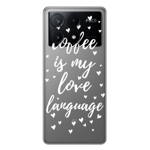 Xiaomi Poco X6Pro 5G Coffe is my love language Transparent Silicone TPU Θήκη