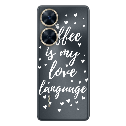 Huawei Nova 11i Coffe is my love language Transparent Silicone TPU Θήκη