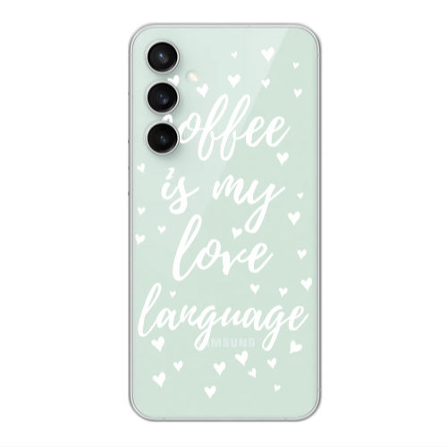 Samsung S24 FE Coffe is my love language Transparent Silicone TPU Θήκη