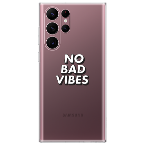 Samsung S22 Ultra No bad vibes Transparent Silicone TPU Θήκη