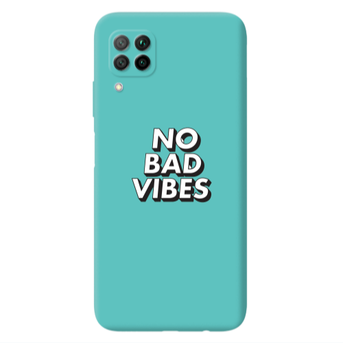Huawei P40 Lite No bad vibes Turquoise Colored Silicone TPU Θήκη