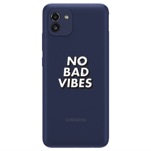 Samsung A03 No bad vibes Transparent Silicone TPU Θήκη