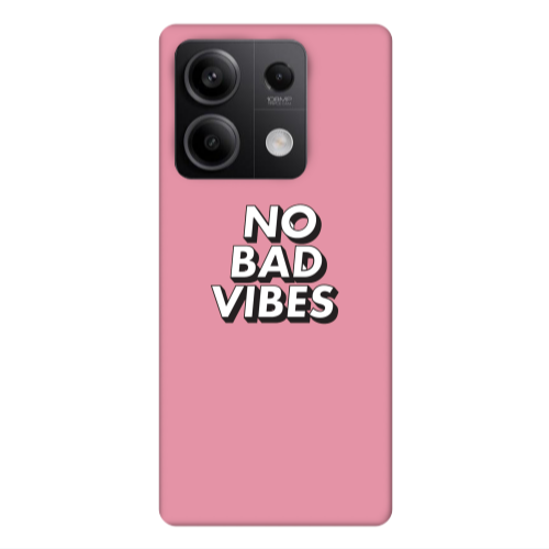 Xiaomi Redmi Note 13Pro 5G No bad vibes Pink Colored Silicone TPU Θήκη